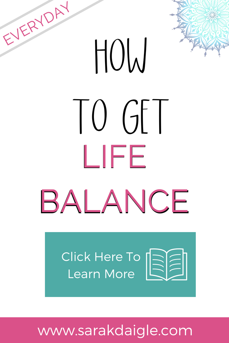 How to Get Life Balance Every Day.